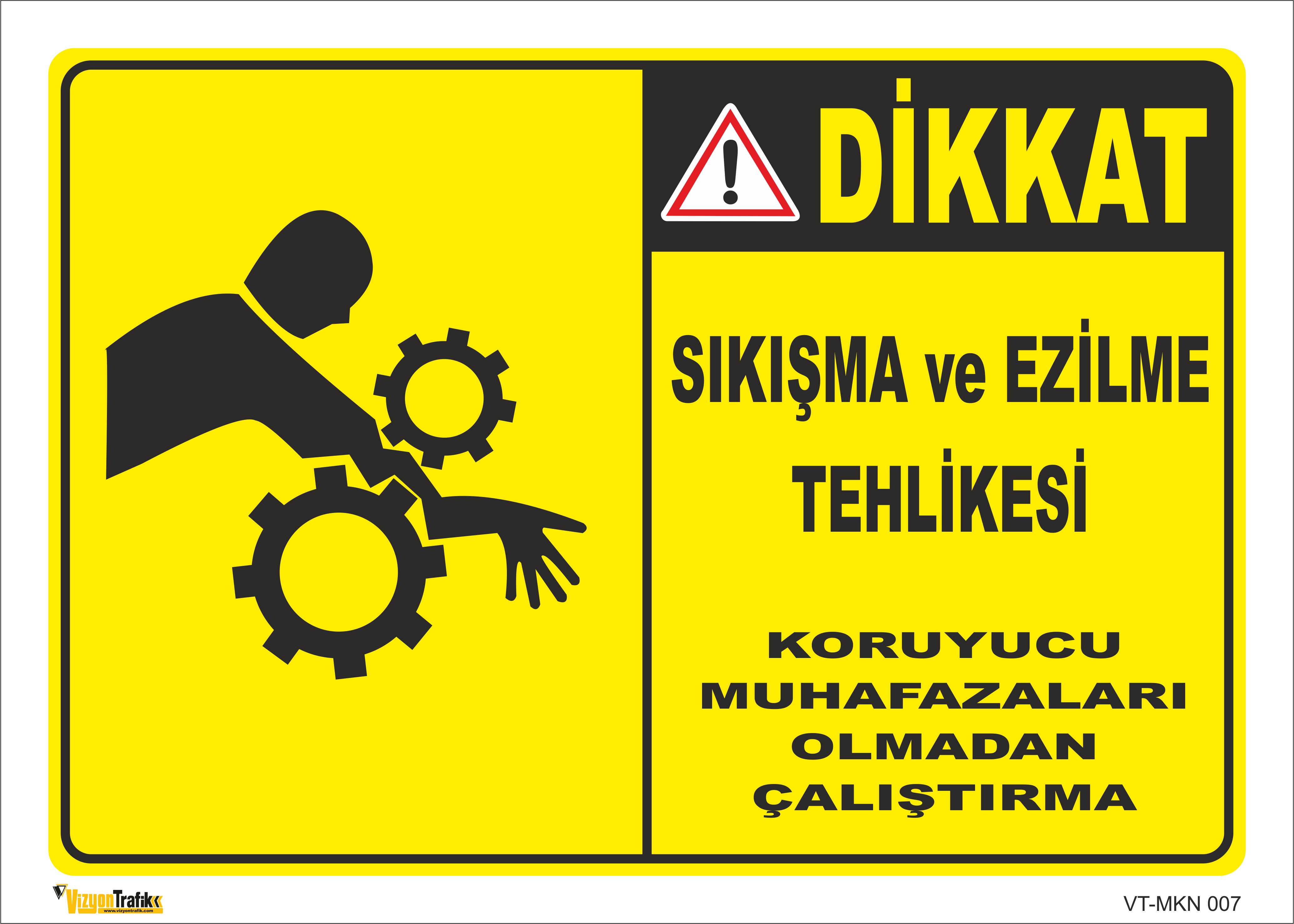 SIKIŞMA VE EZİLME TEHLİKESİ LEVHASI